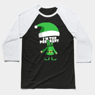 I'm The Pregnant Elf Family Funny Christmas Gift Baseball T-Shirt